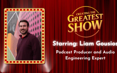 Podcast Audio Best Practices – Liam Gousios – Creating The Greatest Show – Episode # 005