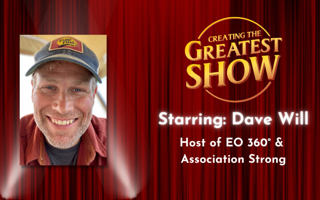 Letting Your Inspiration Flow – Dave Will – Creating the Greatest Show – Episode # 002