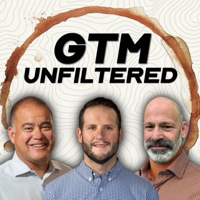 GTM Unfiltered Podcast Cover art featuring Judd Borakove, Matt Amundson, Craig Rosenberg.