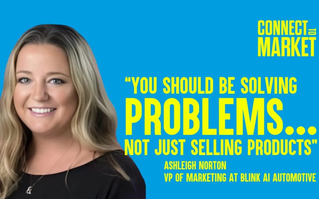 Feeding Sales: Strategy That Starts with Solving ft Ashleigh Norton – Connect to Market – Episode #2